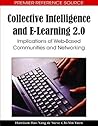 Collective Intelligence and E-learning 2.0: Implications of Web-based Communities and Networking