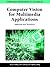 Computer Vision for Multimedia Applications by Jinjun Wang