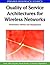 Quality of Service Architectures for Wireless Networks: Performance Metrics and Management (Premier Reference Source)