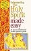 Understanding The Holy Spirit Made Easy (Bible Made Easy)