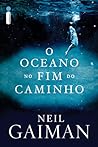 O Oceano no Fim do Caminho by Neil Gaiman