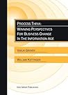 Process Think: Winning Perspectives for Business Change in the Information Age