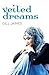 Veiled Dreams