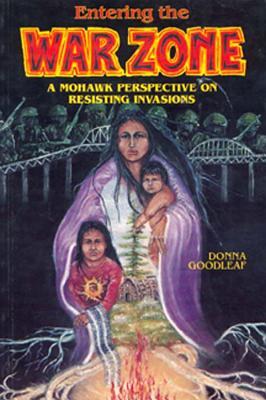 Entering the War Zone: A Mohawk Perspective on Resisting Invasions (Paperback)