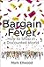 Bargain Fever : Our Obsession With Getting More for Less