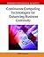 Continuous Computing Technologies for Enhancing Business Continuity