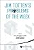 JIM TOTTEN'S PROBLEMS OF THE WEEK