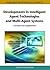 Developments in Intelligent Agent Technologies and Multi-Agent Systems: Concepts and Applications