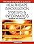 Healthcare Information Systems and Informatics: Research and Practices