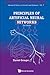 PRINCIPLES OF ARTIFICIAL NEURAL NETWORKS (3RD EDITION) (Advanced Series in Circuits and Systems, 7)