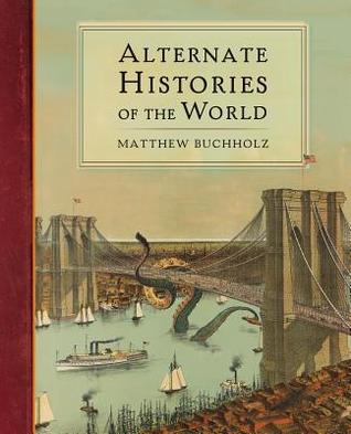 Alternate Histories of the World (Hardcover)