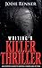 Writing a Killer Thriller by Jodie Renner Writing a Killer Thriller by Jodie Renner