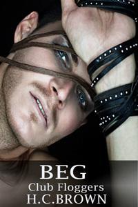 Beg (Club Floggers, #4)