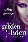 The Garden of Eden by L.L. Hunter