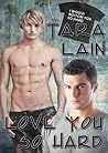 Love You So Hard by Tara Lain