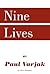 Nine Lives by Paul Varjak by Dave Dumanis