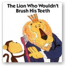 The Lion Who Wouldn't Brush His Teeth (Paperback)