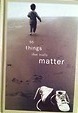 50 Things That Really Matter