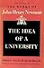 The Idea of a University: Defined and Illustrated in Nine Discourses Delivered to the Catholics of Dublin in Occasional Lectures and Essays Addressed to the Members of the Catholic University
