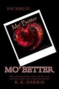 Mo' Better