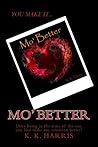 Mo' Better