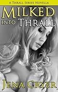 Milked Into Thrall