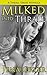 Milked Into Thrall (The Thr...