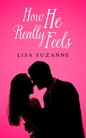 How He Really Feels (He Feels Trilogy, #1)