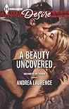 A Beauty Uncovered by Andrea Laurence A Beauty Uncovered by Andrea Laurence