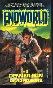 Denver Run (Endworld, #8)