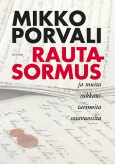 Rautasormus ja muita rakkaustarinoita sotavuosilta (Hardcover)