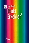 Öteki Erkekler by Aras Güngör Öteki Erkekler by Aras Güngör
