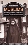 Muslims: Their Religious Beliefs and Practices - Vol. 2: The Contemporary Period