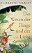 Das Wesen der Dinge und der Liebe by Elizabeth Gilbert