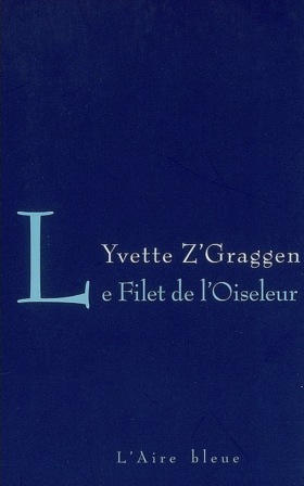 Le Filet de l'Oiseleur by Yvette Z'Graggen