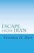 Escape from Iran by Veronica Helen Hart