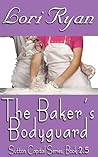 The Baker's Bodyguard (Sutton Capital, #2.5) The Baker's Bodyguard