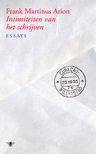 Intimiteiten van het schrijven : essays