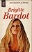 Brigitte Bardot (J'ai lu cinéma. Les Grands acteurs) (French Edition)
