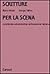 Scritture per la scena. La letteratura drammatica del Novecento italiano
