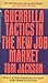 Guerrilla Tactics In The New Job Market