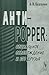 Анти-Поппер: Социальное освобождение и его друзья