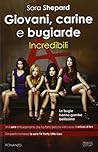 Giovani, carine e bugiarde. Incredibili by Sara Shepard