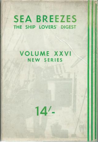 Sea Breezes: The Ship Lover's Digest, Volume 26 July to December 1958