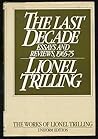 The Last Decade: Essays and Reviews, 1965-1975