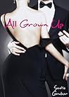 All Grown Up by Sadie Grubor All Grown Up by Sadie Grubor