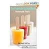The Popsicle Recipe Book: Fun and Easy Homemade Treats