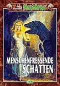 Menschenfressende Schatten