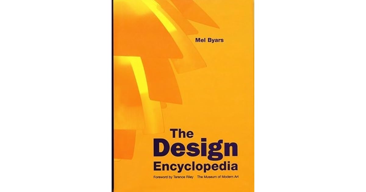 The Design Encyclopedia by Mel Byars