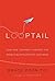 Looptail: How One Company Changed the World by Reinventing Business